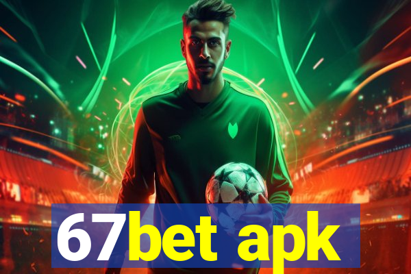 67bet apk